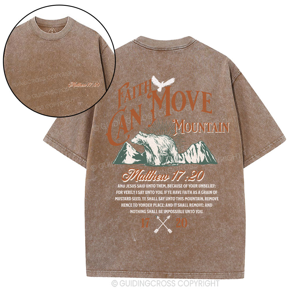 Faith Can Move Mountain Chritian Washed T-Shirt