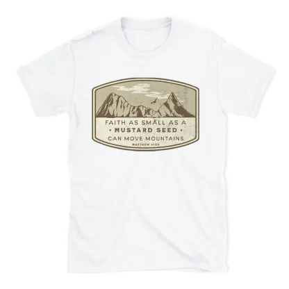 Faith Can Move Mountains Christian T-Shirt