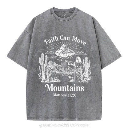 Faith Can Move Mountains Christian Washed T-Shirt