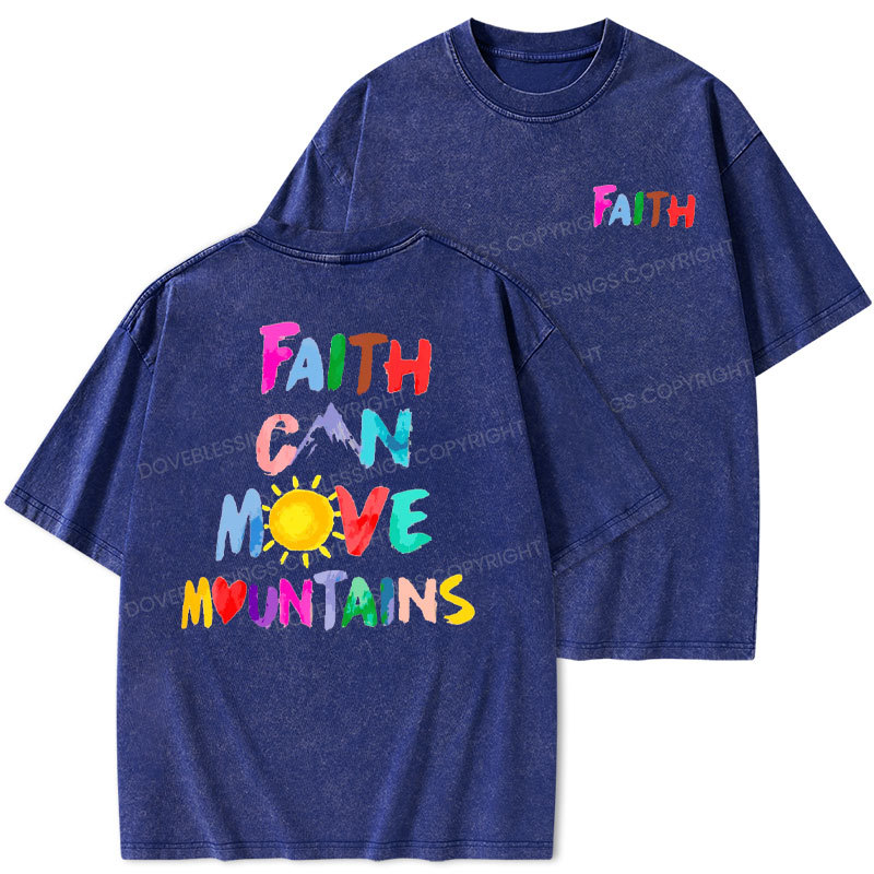 Faith Can Move Mountains Christian Washed T-Shirt