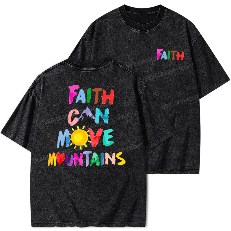 Faith Can Move Mountains Christian Washed T-Shirt