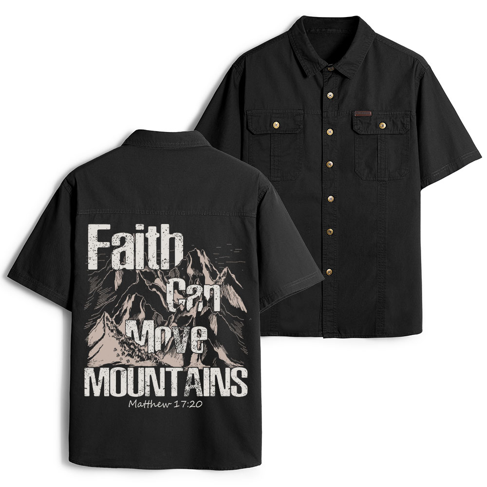Faith Can Move Mountains Christian Work Shirt