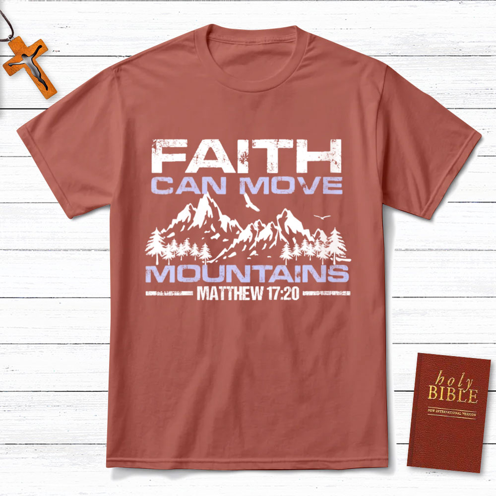 Faith Can Move Mountain Christian T-Shirt