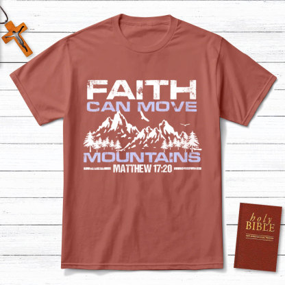 Faith Can Move Mountain Christian T-Shirt