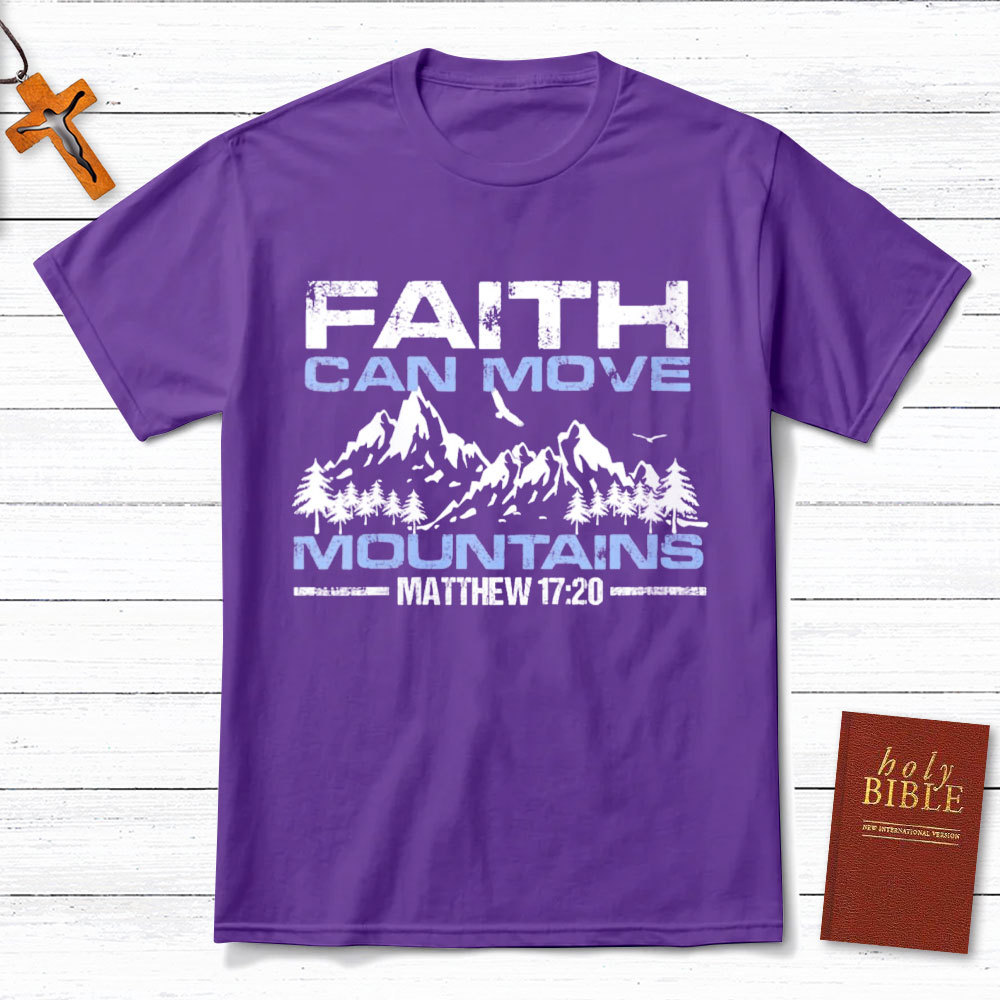 Faith Can Move Mountain Christian T-Shirt