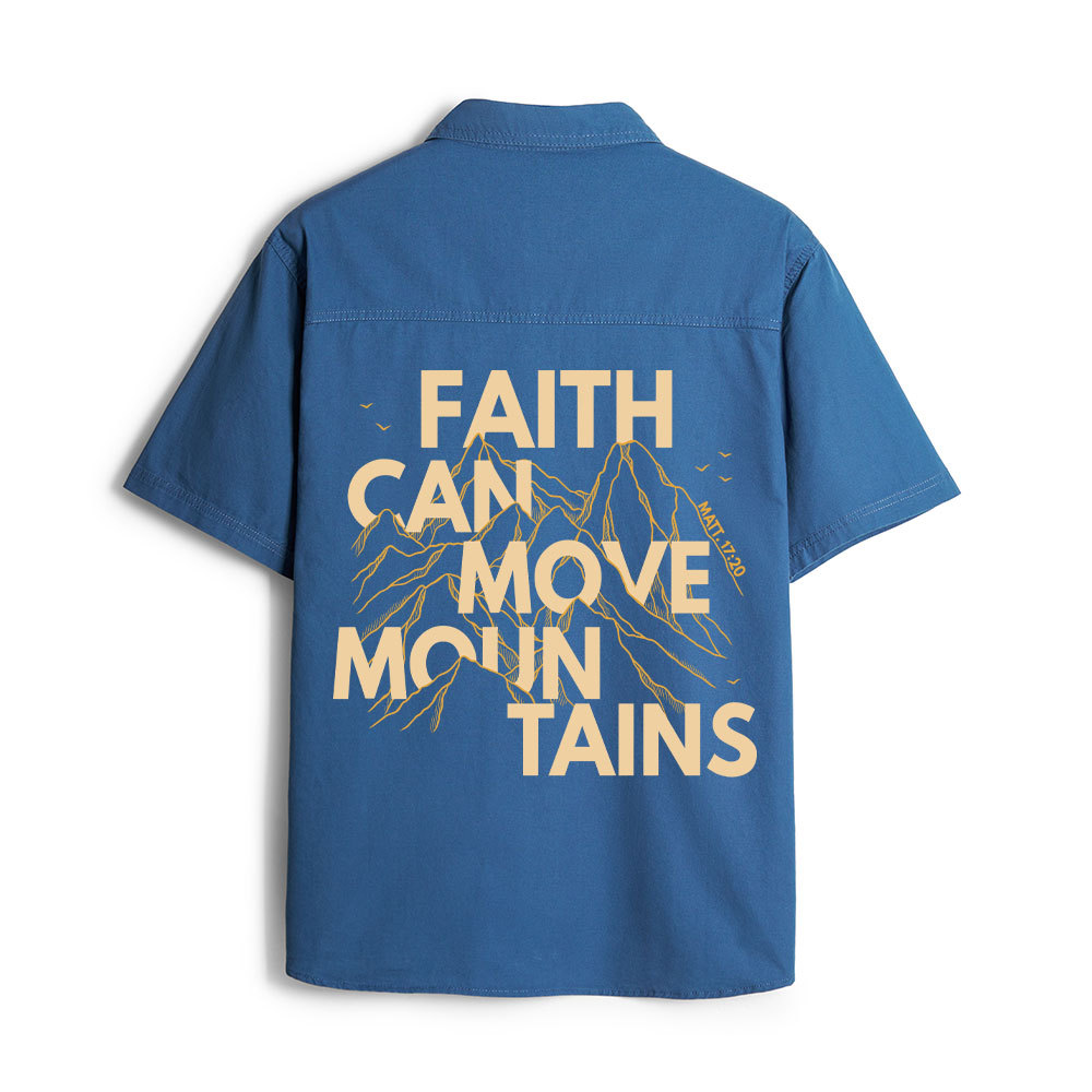 Faith Can Move Mountian Christian Work Shirt 