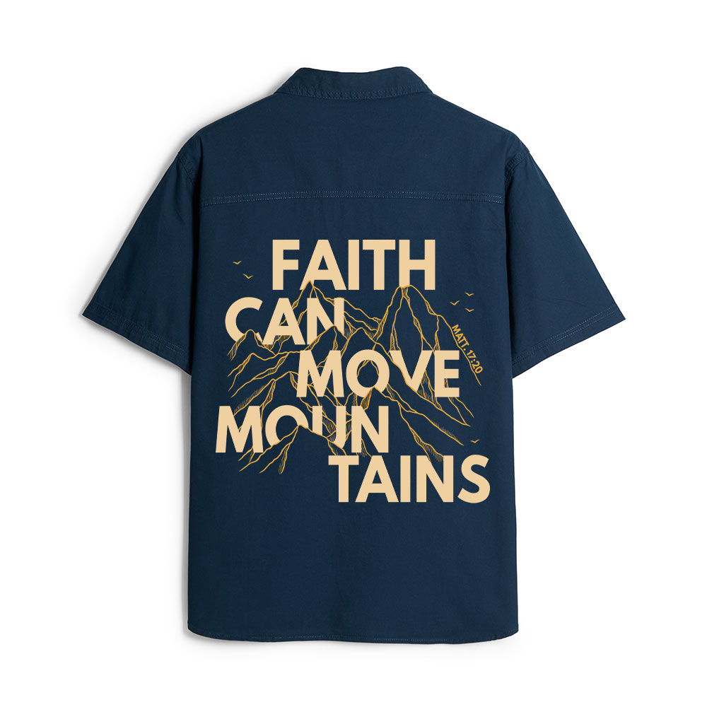 Faith Can Move Mountian Christian Work Shirt 