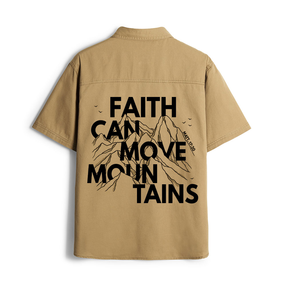 Faith Can Move Mountian Christian Work Shirt 