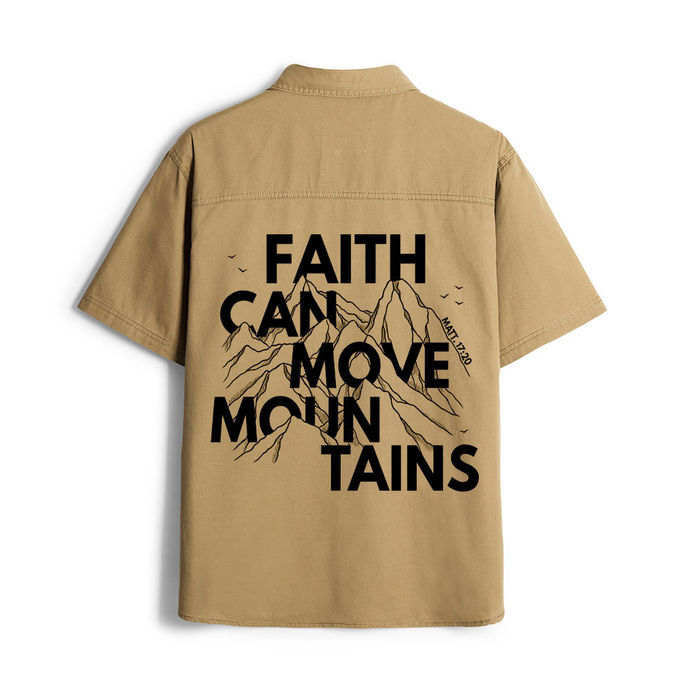 Faith Can Move Mountian Christian Work Shirt 