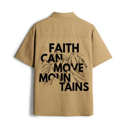 Faith Can Move Mountian Christian Work Shirt 