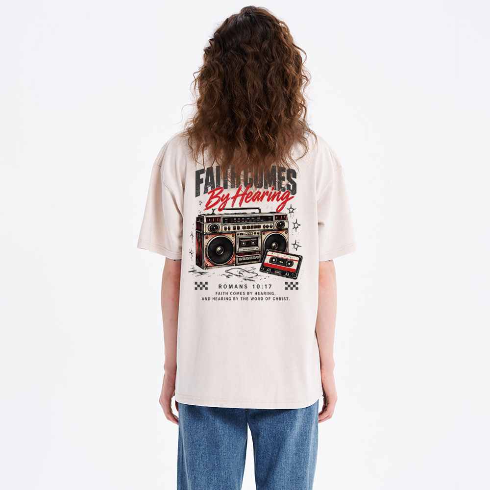 Faith Comes By Hearing Christian Washed T-Shirt