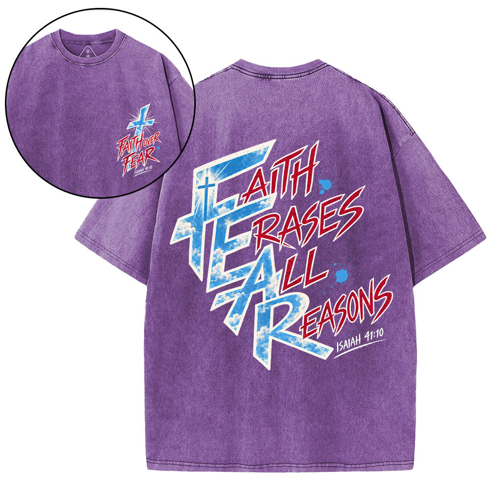 Faith Erases All Reasons Christian Washed T-Shirt