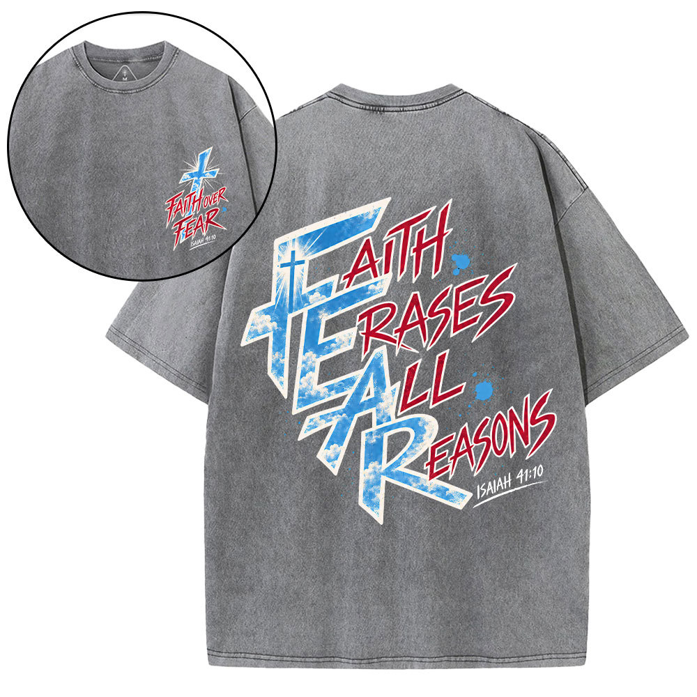 Faith Erases All Reasons Christian Washed T-Shirt