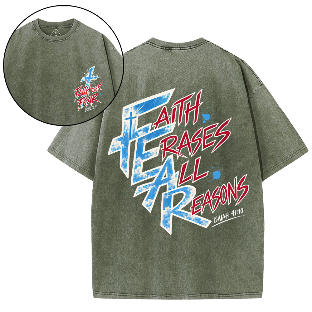 Faith Erases All Reasons Christian Washed T-Shirt