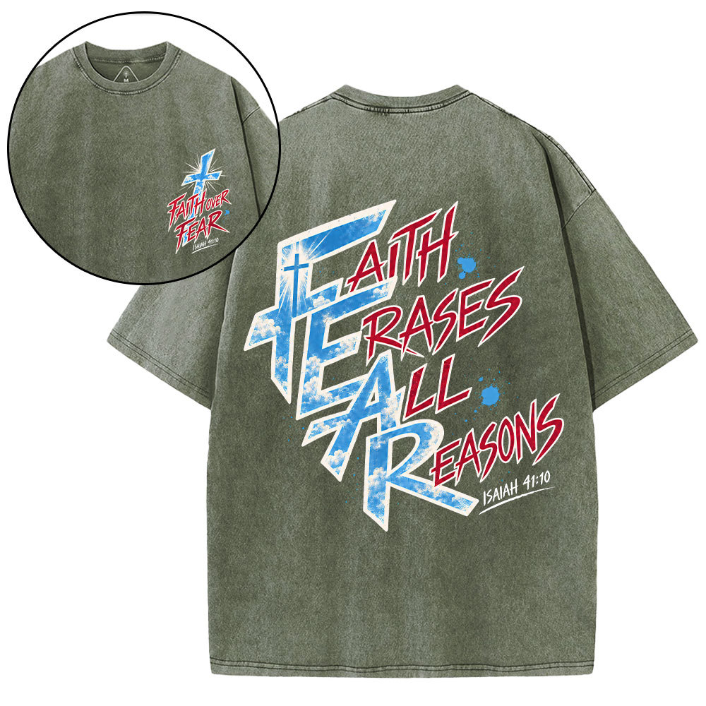 Faith Erases All Reasons Christian Washed T-Shirt