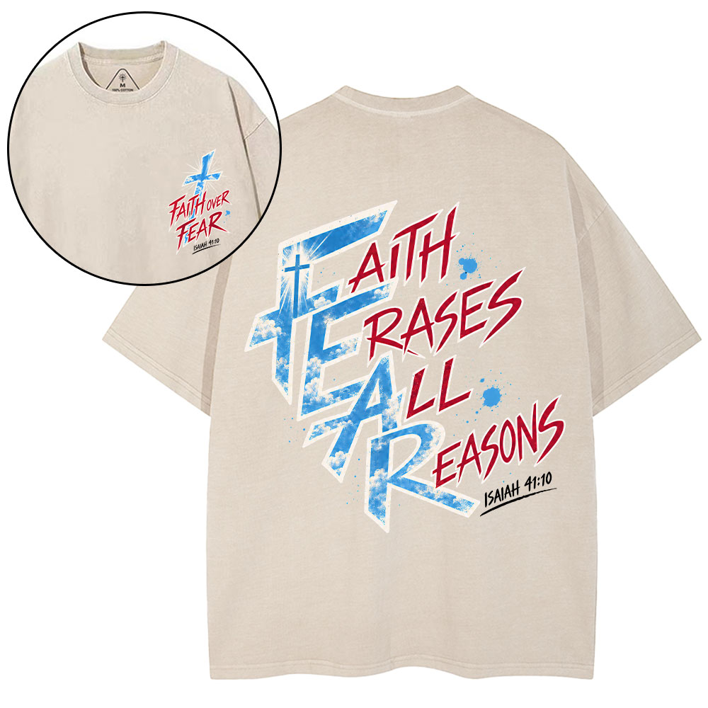 Faith Erases All Reasons Christian Washed T-Shirt