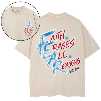 Faith Erases All Reasons Christian Washed T-Shirt
