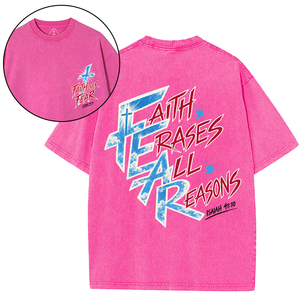 Faith Erases All Reasons Christian Washed T-Shirt