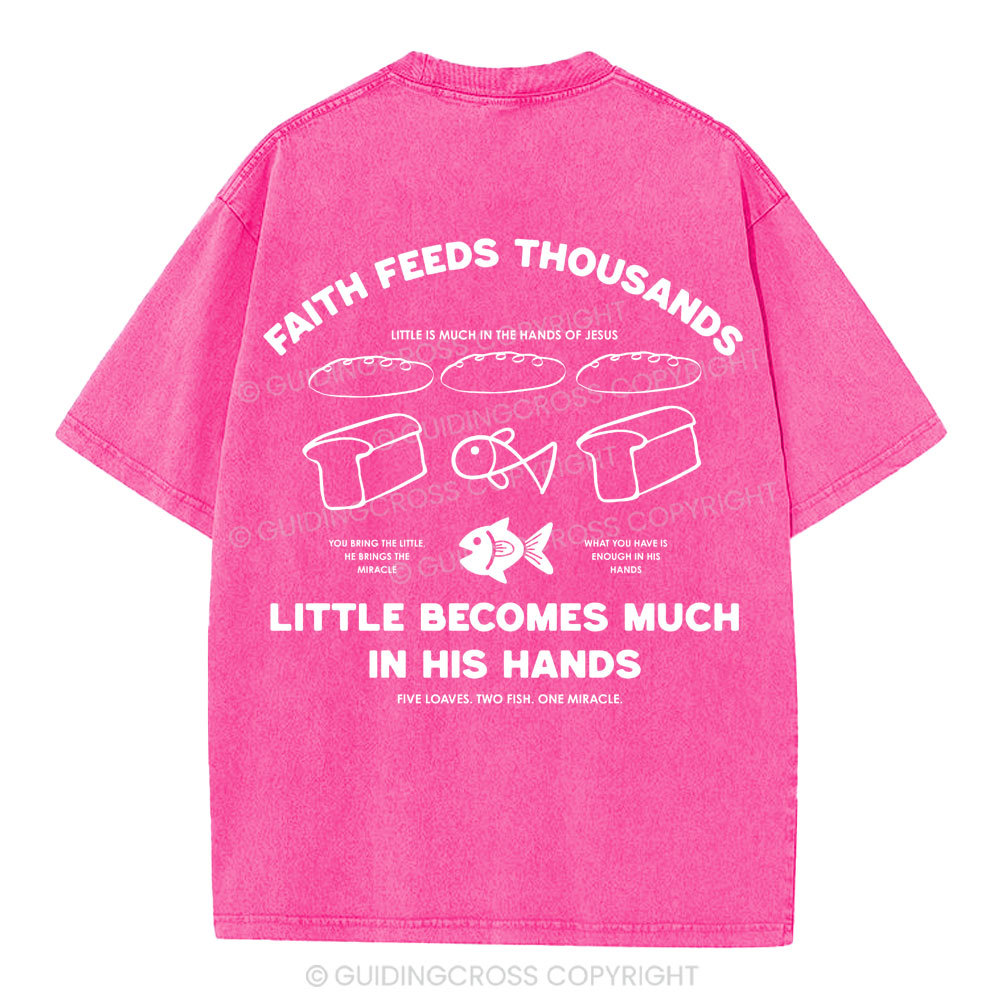 Faith Feeds Thousands Christian Washed T-Shirt