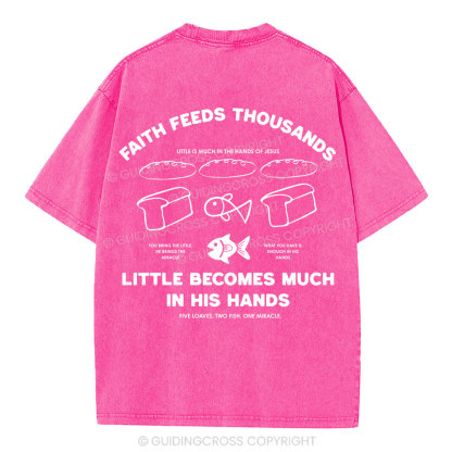 Faith Feeds Thousands Christian Washed T-Shirt