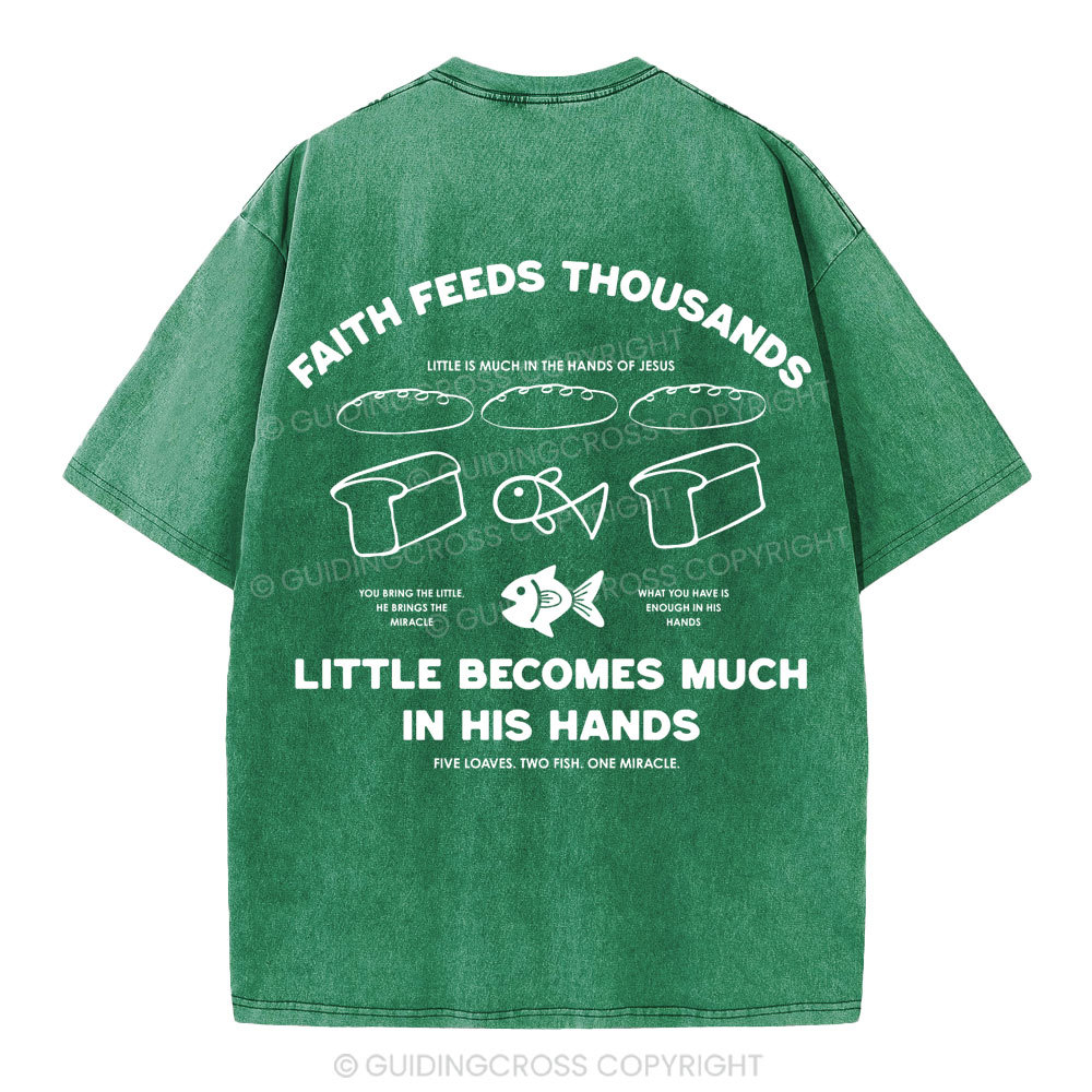 Faith Feeds Thousands Christian Washed T-Shirt