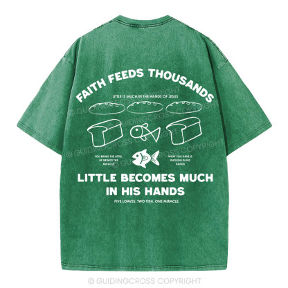 Faith Feeds Thousands Christian Washed T-Shirt