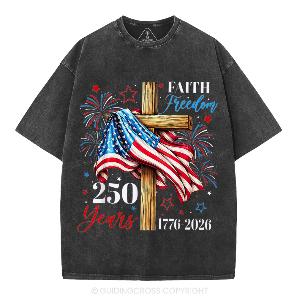 Faith & Freedom 250 Years Christian Washed T-Shirt