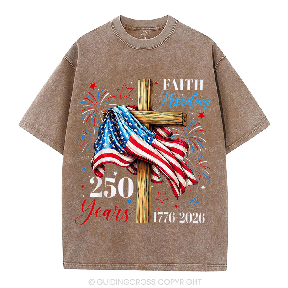 Faith & Freedom 250 Years Christian Washed T-Shirt