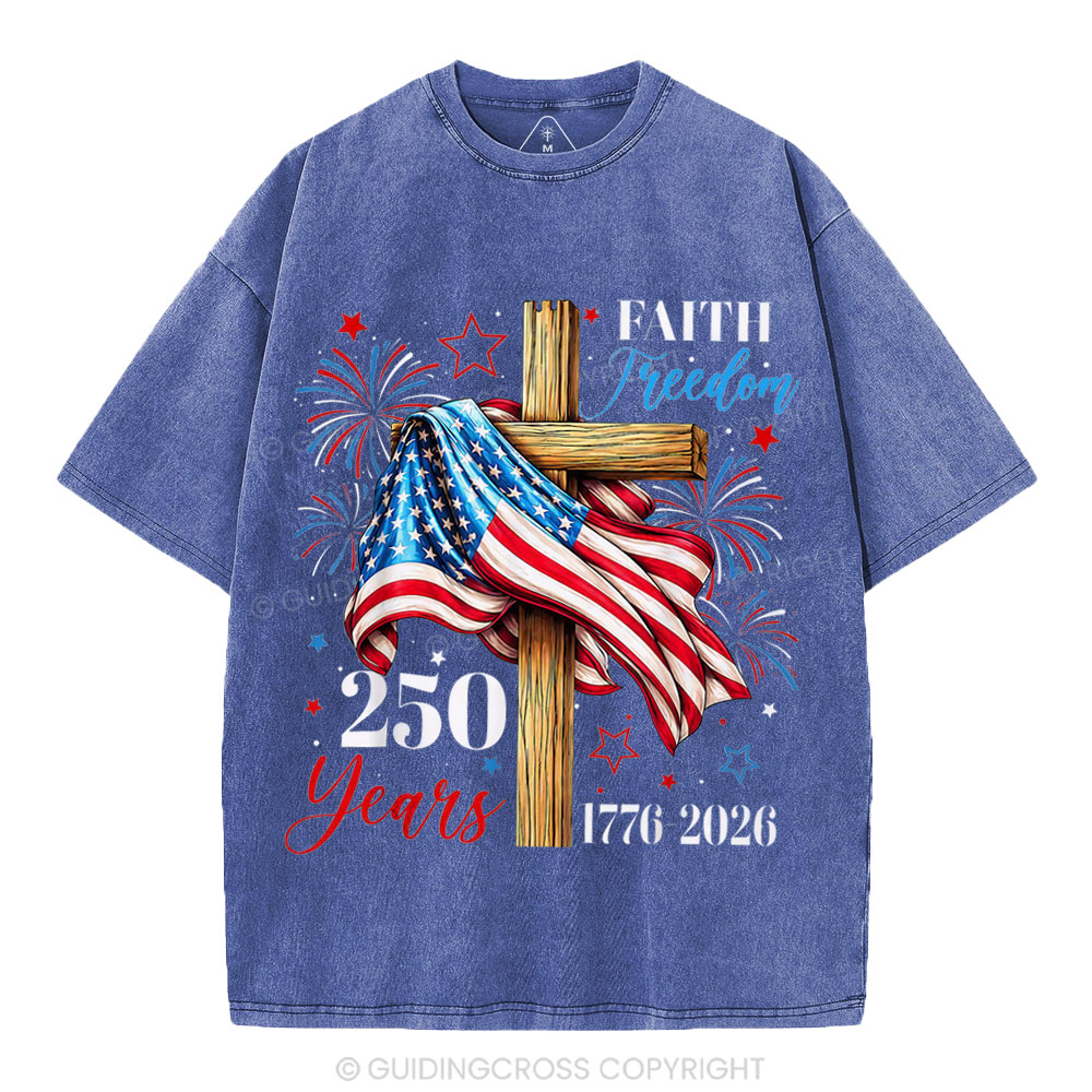 Faith & Freedom 250 Years Christian Washed T-Shirt