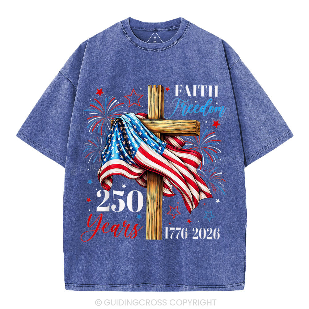 Faith & Freedom 250 Years Christian Washed T-Shirt