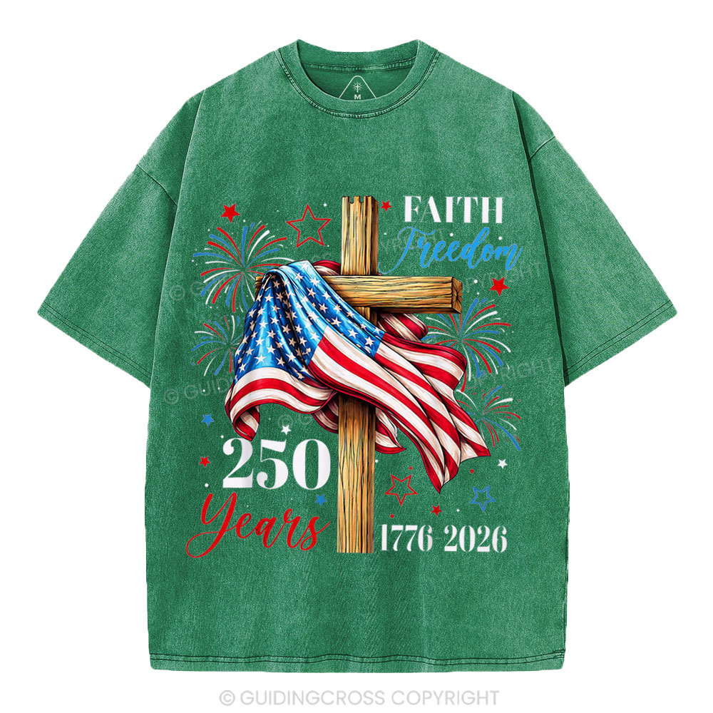 Faith & Freedom 250 Years Christian Washed T-Shirt