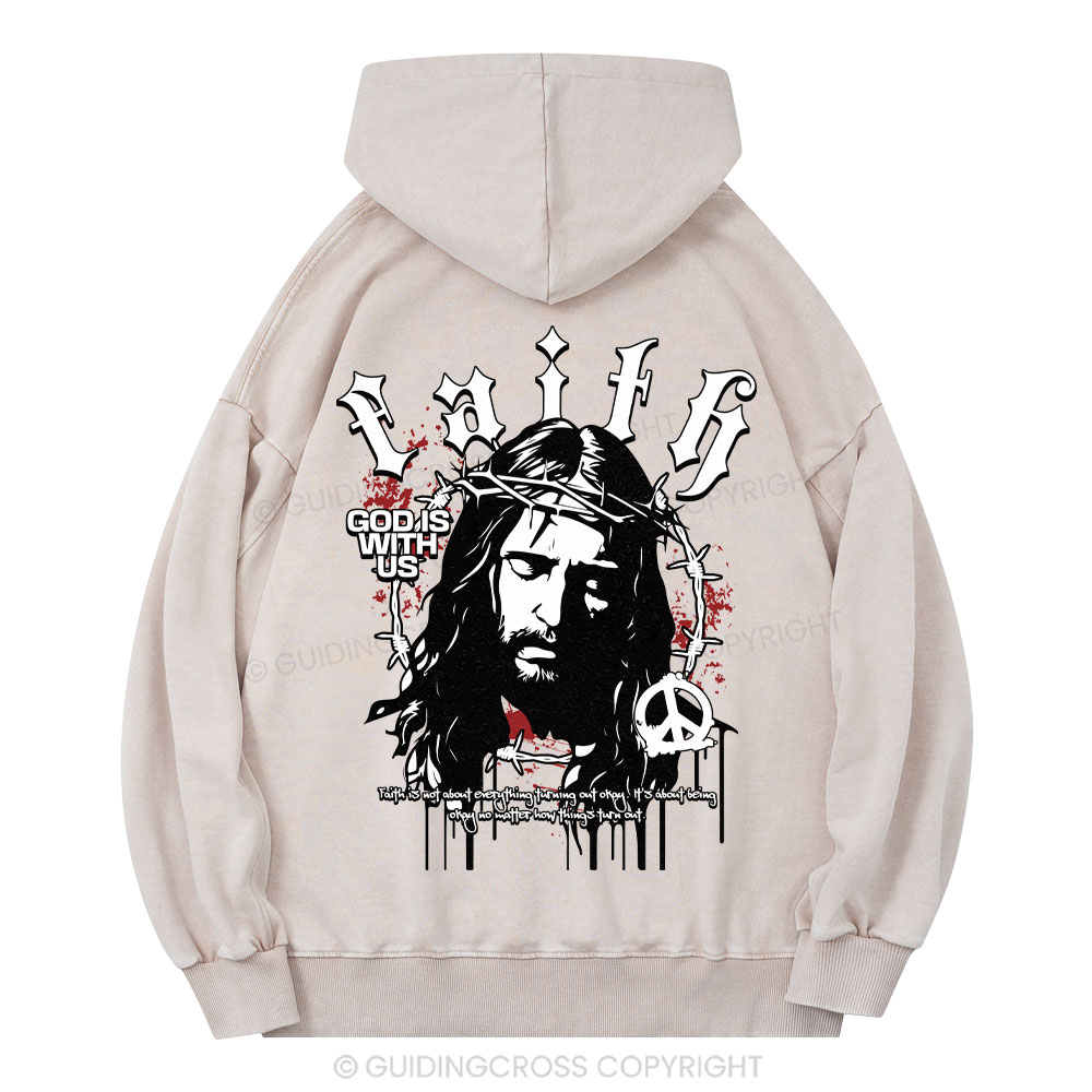 Faith God Is With Us Christian Washed Hoodie