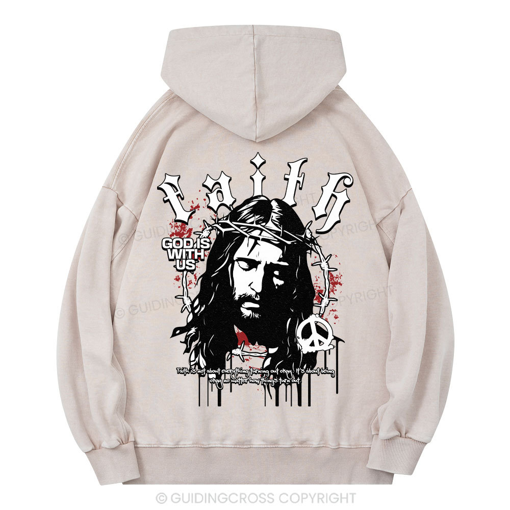 Faith God Is With Us Christian Washed Hoodie