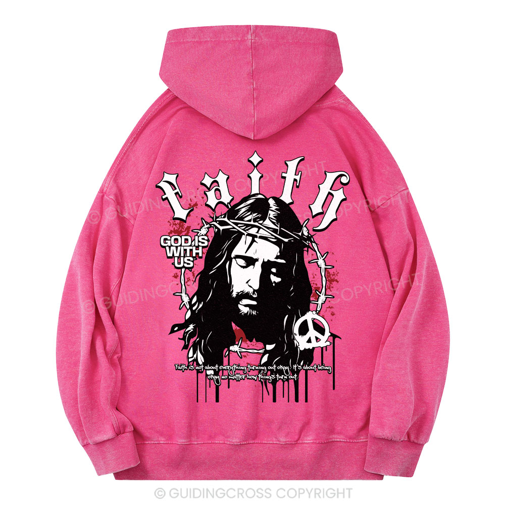 Faith God Is With Us Christian Washed Hoodie