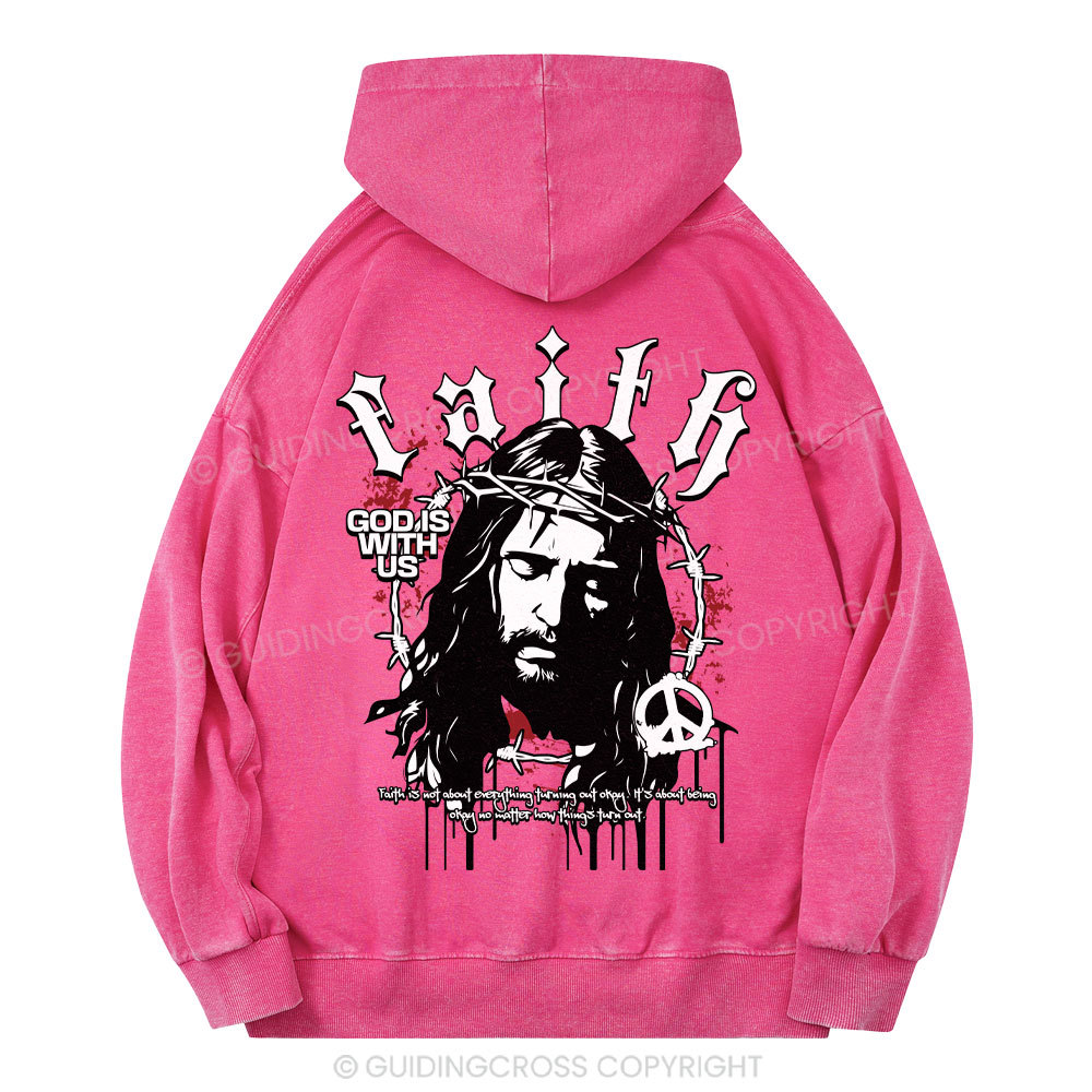 Faith God Is With Us Christian Washed Hoodie