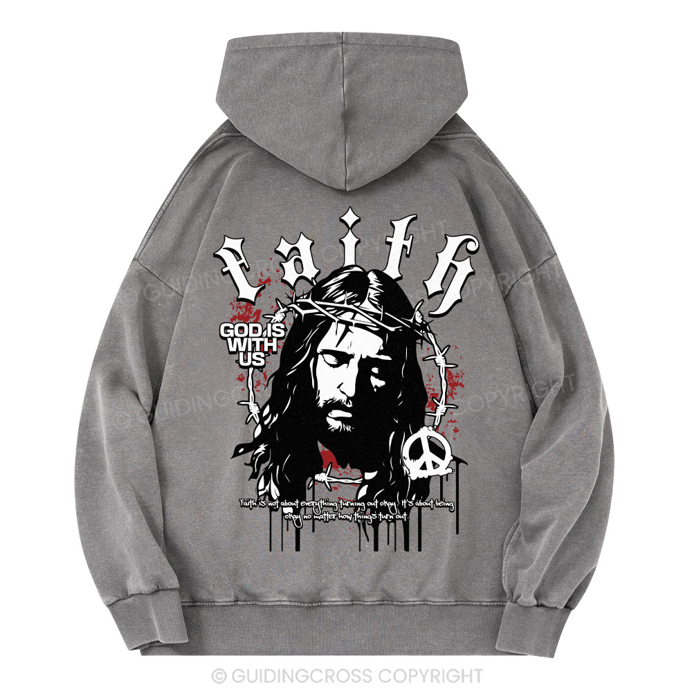 Faith God Is With Us Christian Washed Hoodie