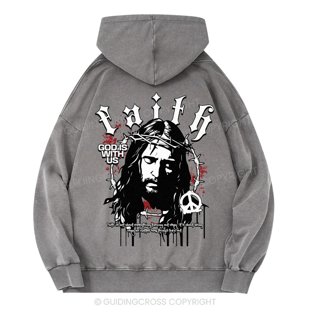 Faith God Is With Us Christian Washed Hoodie