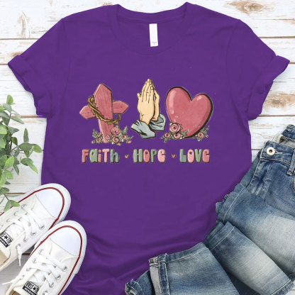 Faith Hope And Love Christian T-Shirt