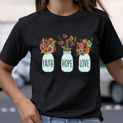 Faith Hope And Love Christian T-Shirt