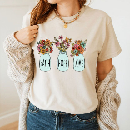 Faith Hope And Love Christian T-Shirt