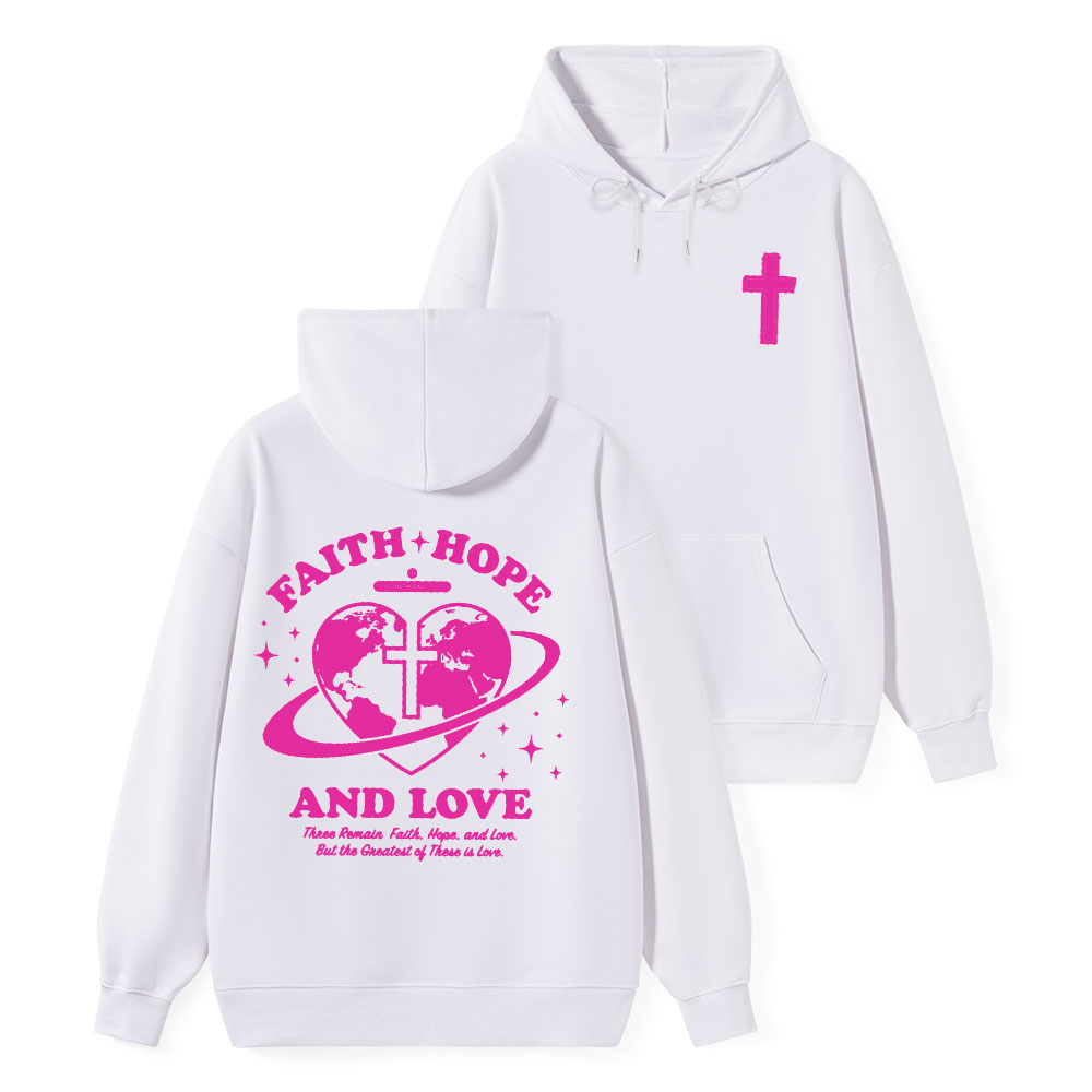 Faith Hope And Love Classic Christian Hoodie 