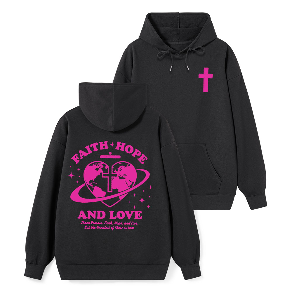 Faith Hope And Love Classic Christian Hoodie 