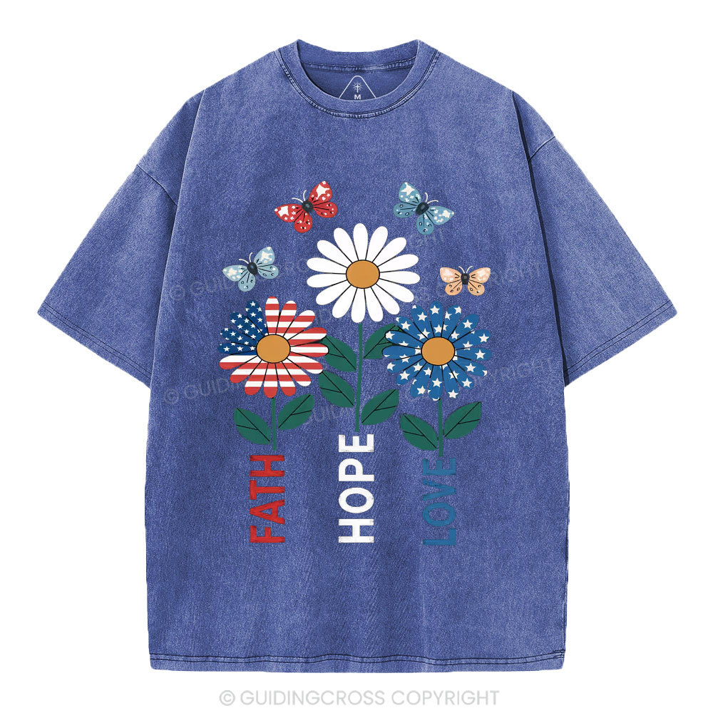 Faith Hope Love Independence Day Christian Washed T-Shirt