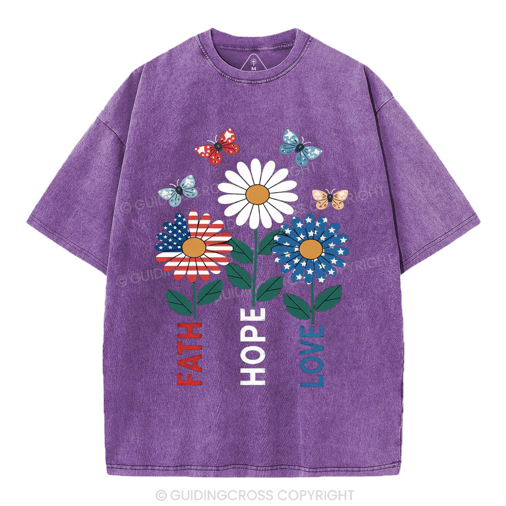 Faith Hope Love Independence Day Christian Washed T-Shirt
