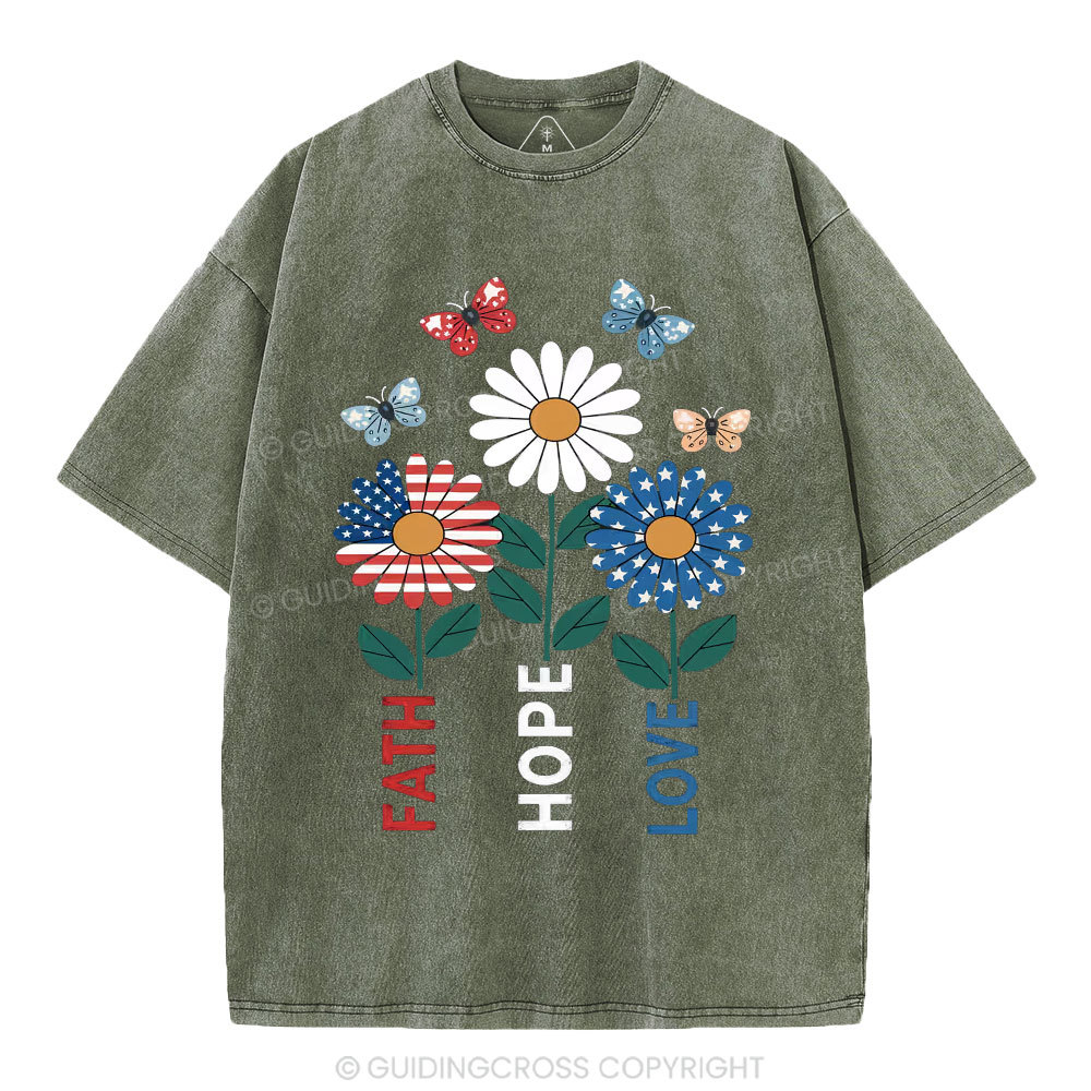Faith Hope Love Independence Day Christian Washed T-Shirt