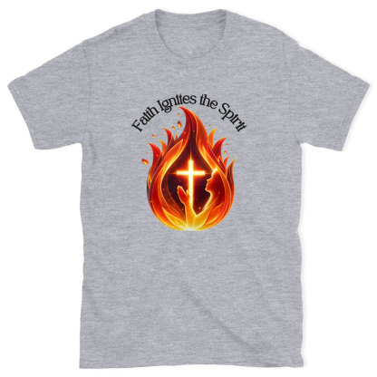 Faith Ignites The Spirit Chirstian T-Shirt