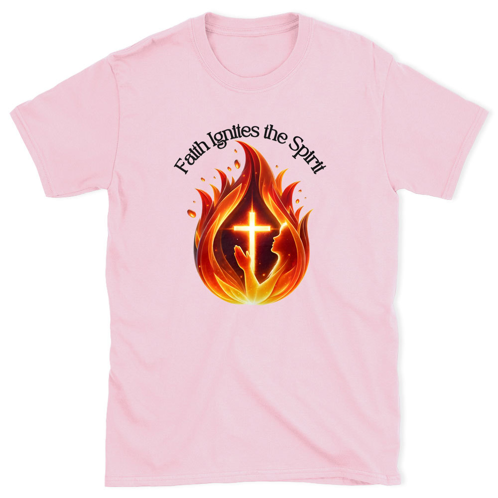 Faith Ignites The Spirit Chirstian T-Shirt