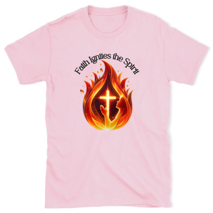 Faith Ignites The Spirit Chirstian T-Shirt