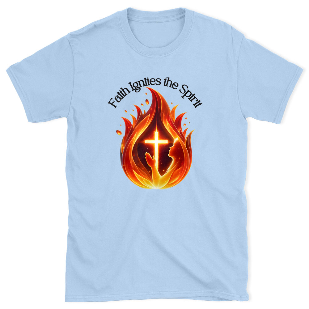 Faith Ignites The Spirit Chirstian T-Shirt