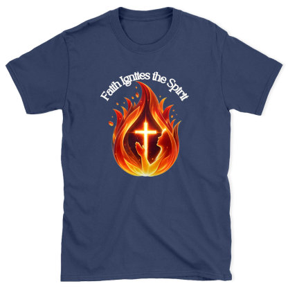 Faith Ignites The Spirit Chirstian T-Shirt